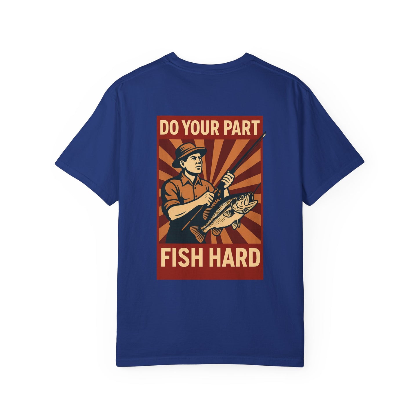 Do Your Part – Fish Hard Vintage Propaganda Fishing T-Shirt