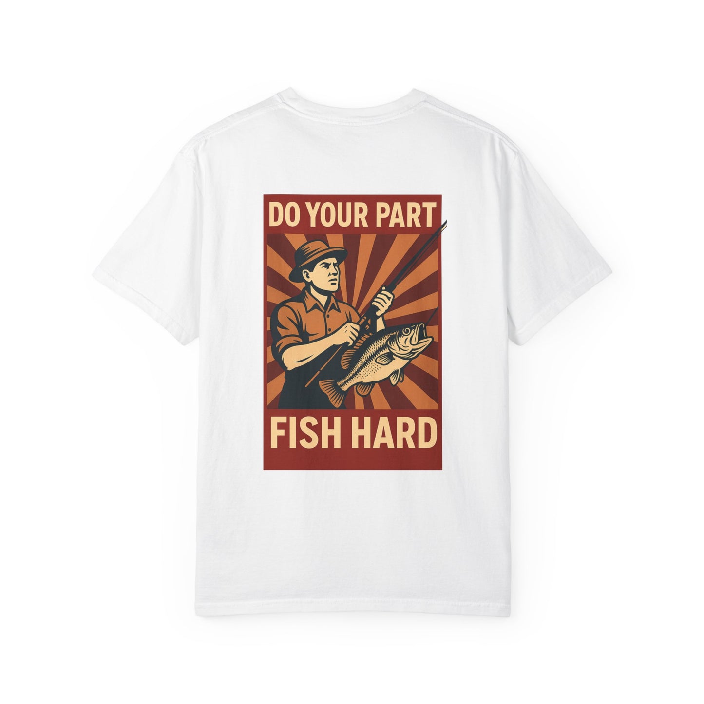 Do Your Part – Fish Hard Vintage Propaganda Fishing T-Shirt