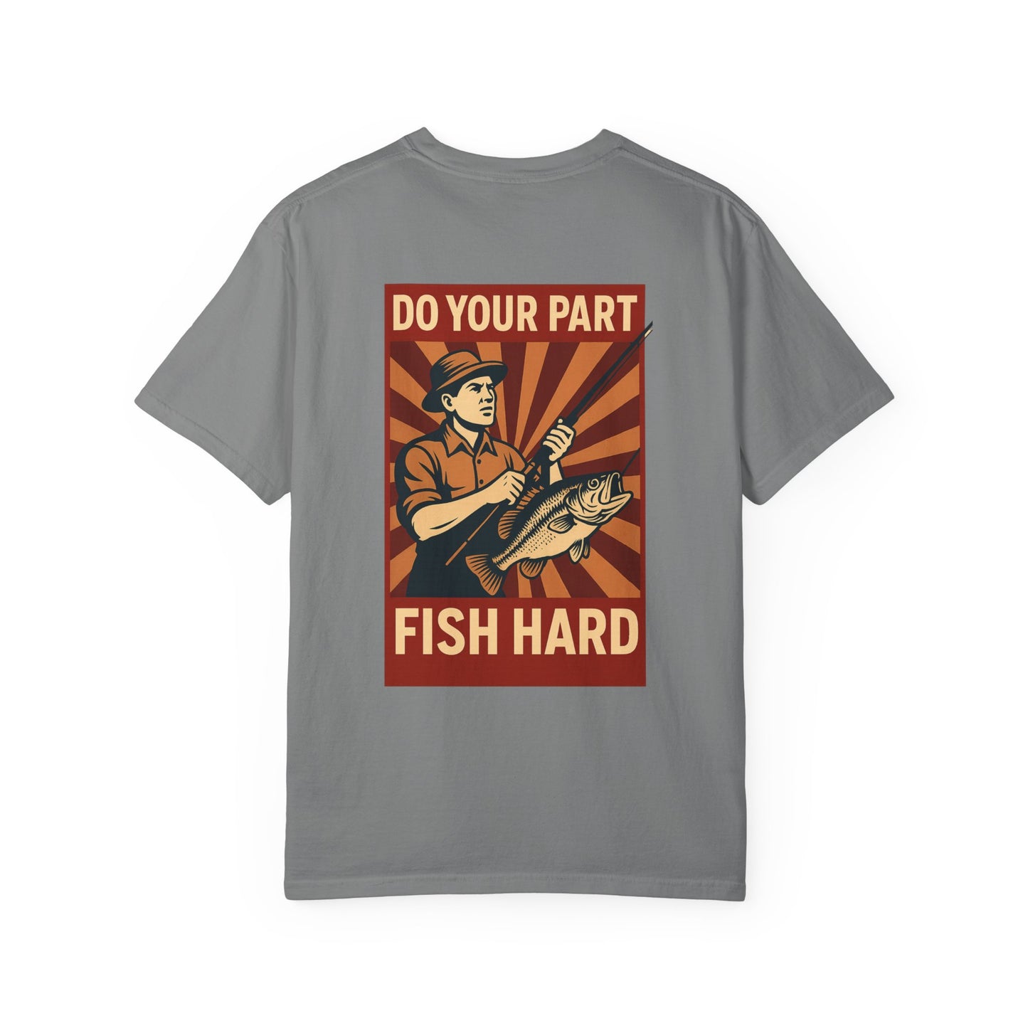 Do Your Part – Fish Hard Vintage Propaganda Fishing T-Shirt